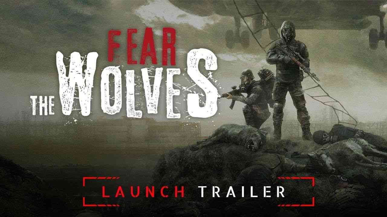 fear the wolves launches today 1602 big 1