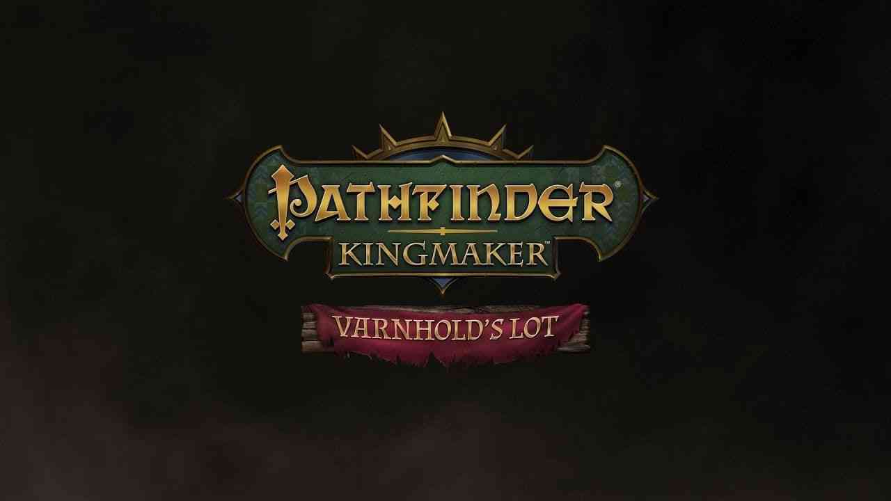 pathfinder kingmaker varnholds lot dlc now available 1778 big 1