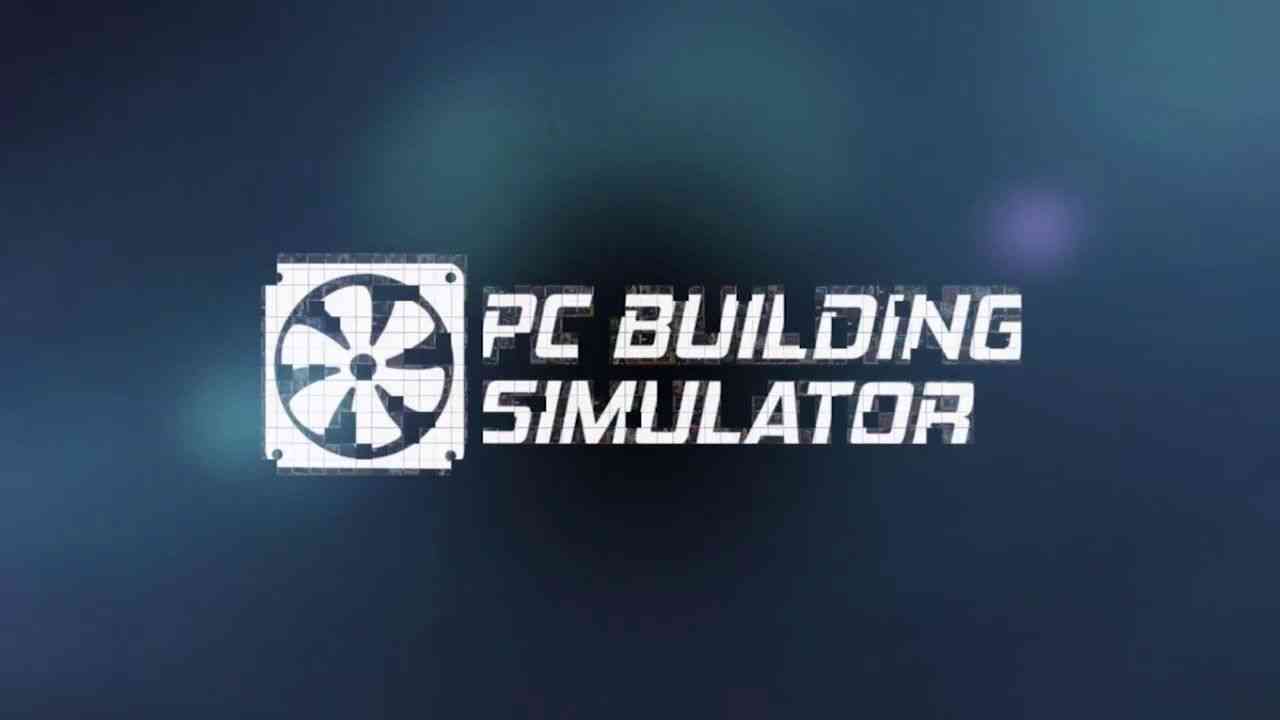 pc building simulator is ready to leave early access on january 29th 1345 big 1