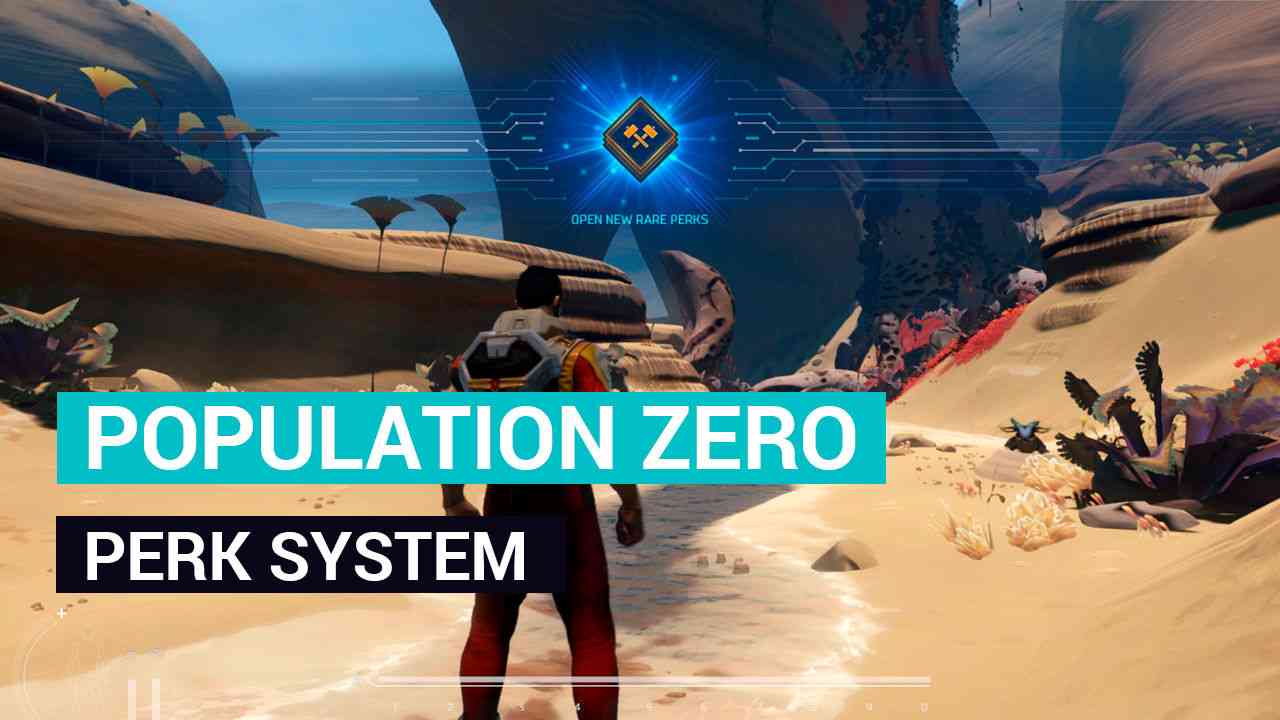 population zero showcases its perk system for character customization 1575 big 1