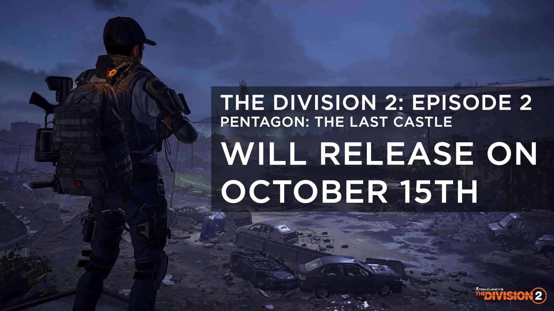 the division 2 episode 2 pentagon the last castle will release on october 15 3366 big 1
