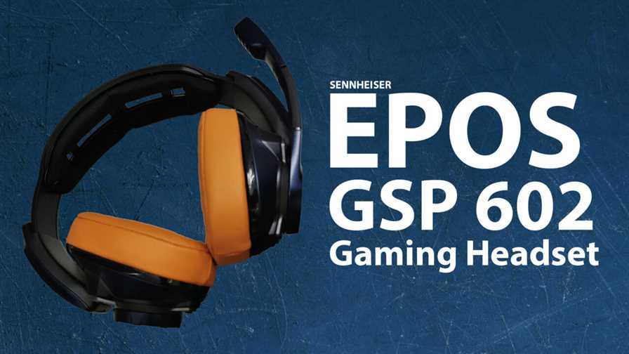 SENNHEISER EPOS GSP 602 Review Gaming Headset PLAY4UK