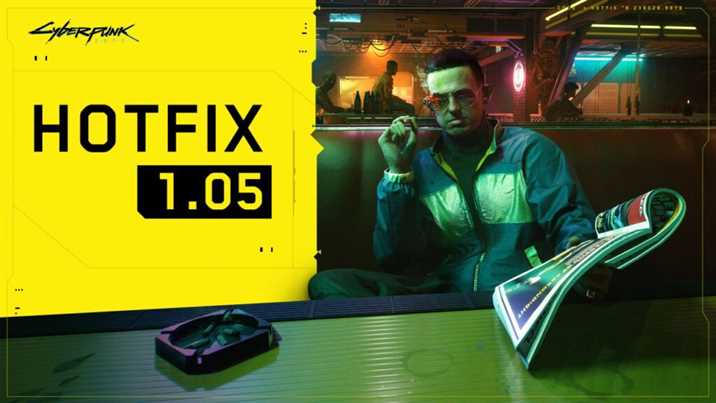 Cyberpunk 2077 Hotfix 1.05 Patch Notes Released